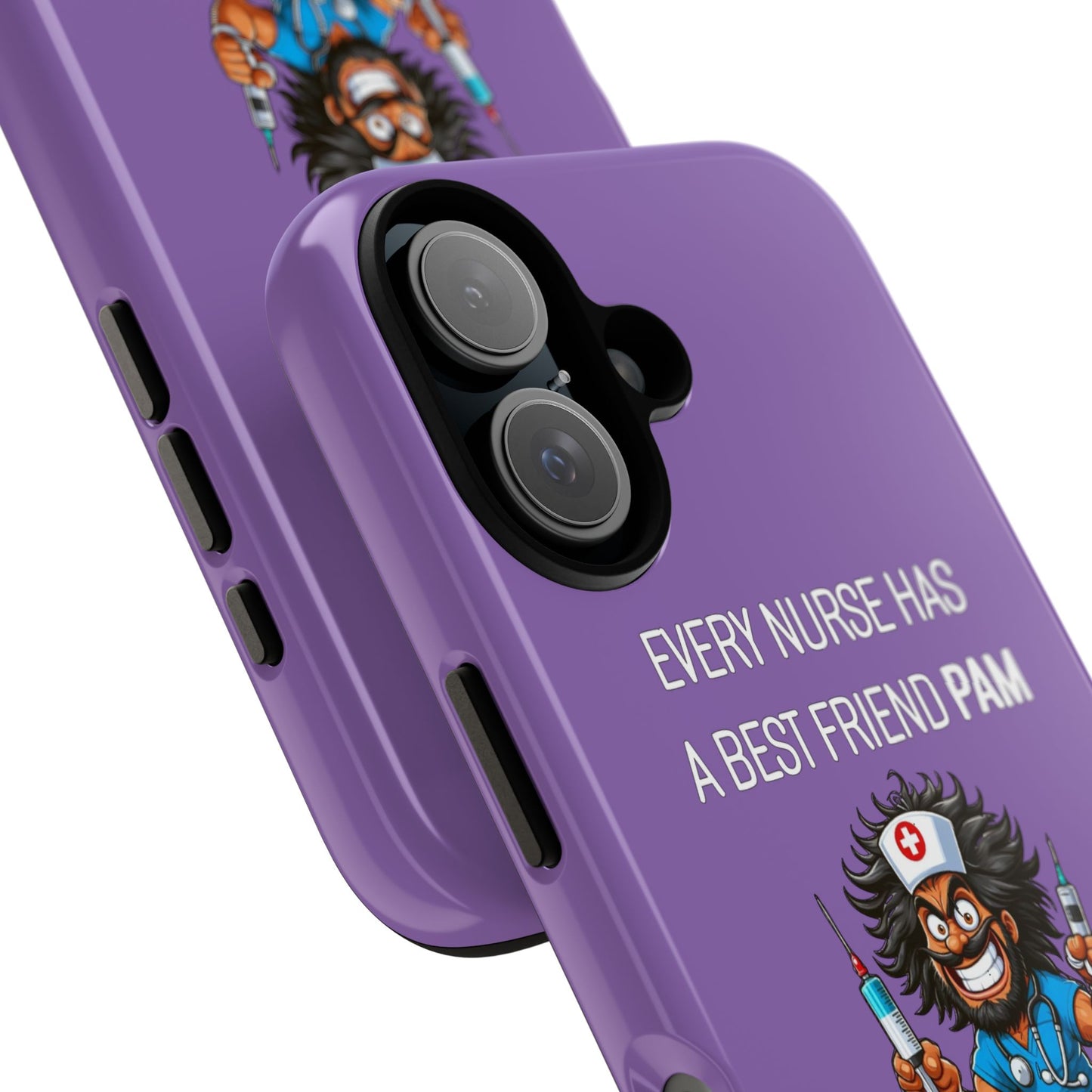 Nurse iPhone Tough Case - Every Nurse Has a Friend Named PAM Design (6) - Light Purple