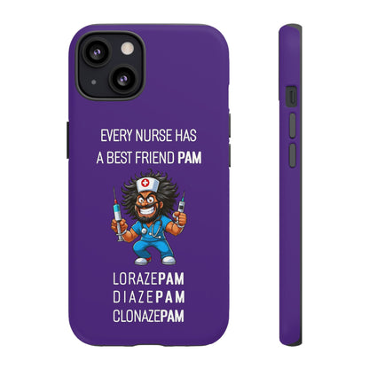 Nurse iPhone Tough Case - Every Nurse Has a Friend Named PAM Design (6) - Dark Purple