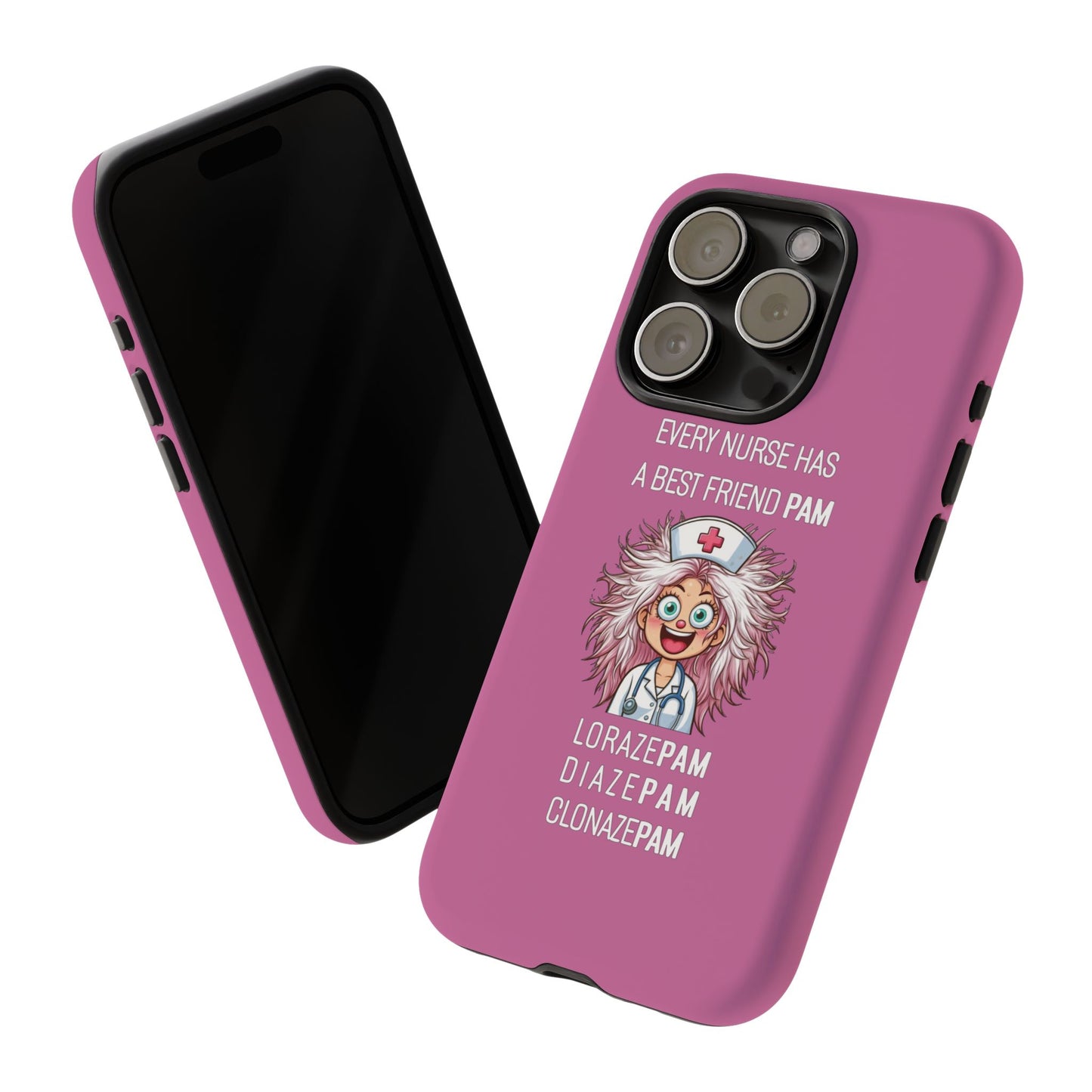 Nurse iPhone Tough Case - Every Nurse Has a Friend Named PAM Design (1) - Light Pink