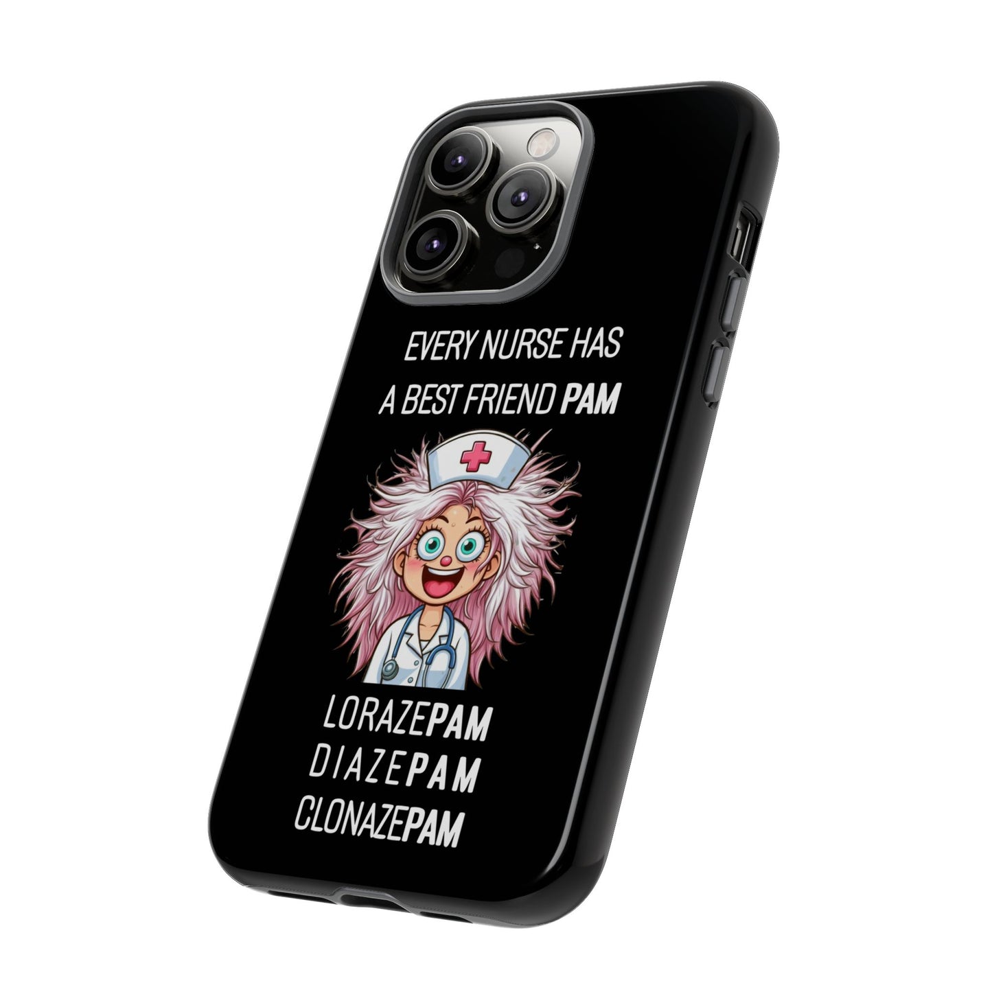 Nurse iPhone Tough Case - Every Nurse Has a Friend Named PAM Design (1) - Black