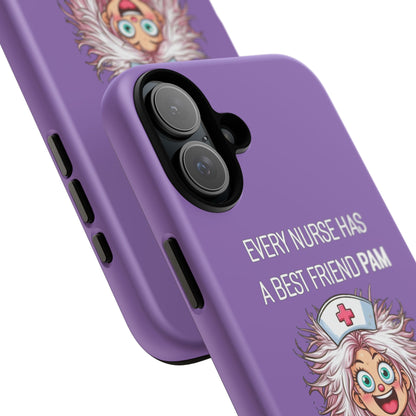 Nurse iPhone Tough Case - Every Nurse Has a Friend Named PAM Design (1) - Light Purple