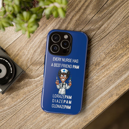 Nurse iPhone Tough Case - Every Nurse Has a Friend Named PAM Design (5) - Dark Blue