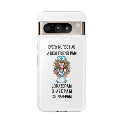 Nurse Google Pixel Tough Case - Every Nurse Has a Friend Named PAM Design (4) - White