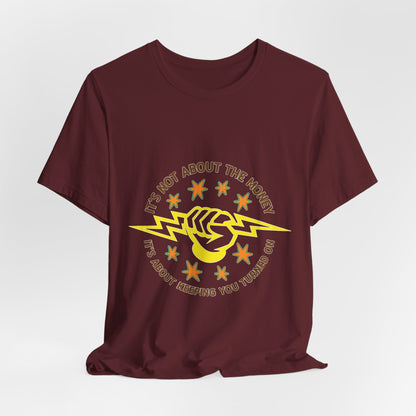 Lineman T-shirt - Its Not About The Money-color