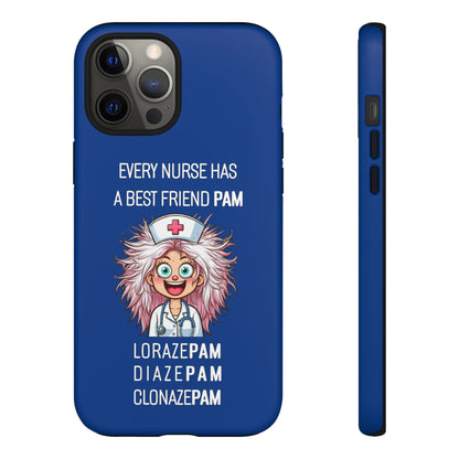 Nurse iPhone Tough Case - Every Nurse Has a Friend Named PAM Design (1) - Dark Blue