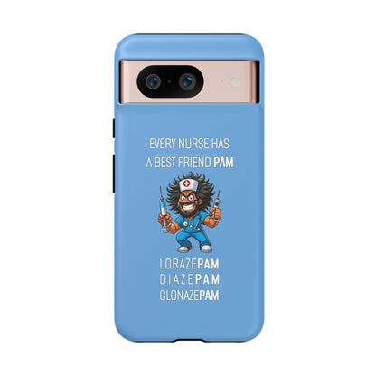 Nurse Google Pixel Tough Case - Every Nurse Has a Friend Named PAM Design (6) - Light Blue