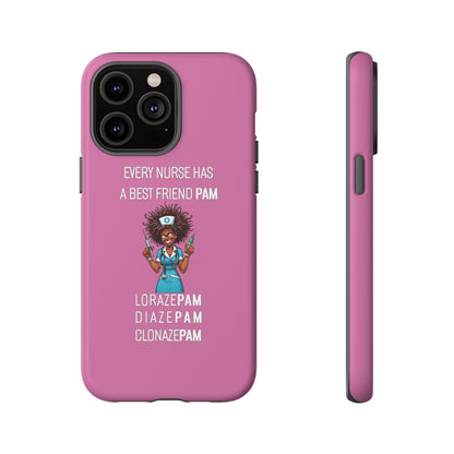 Nurse iPhone Tough Case - Every Nurse Has a Friend Named PAM Design (3) - Light Pink