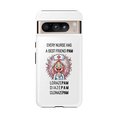 Nurse Google Pixel Tough Case - Every Nurse Has a Friend Named PAM Design (1) - White