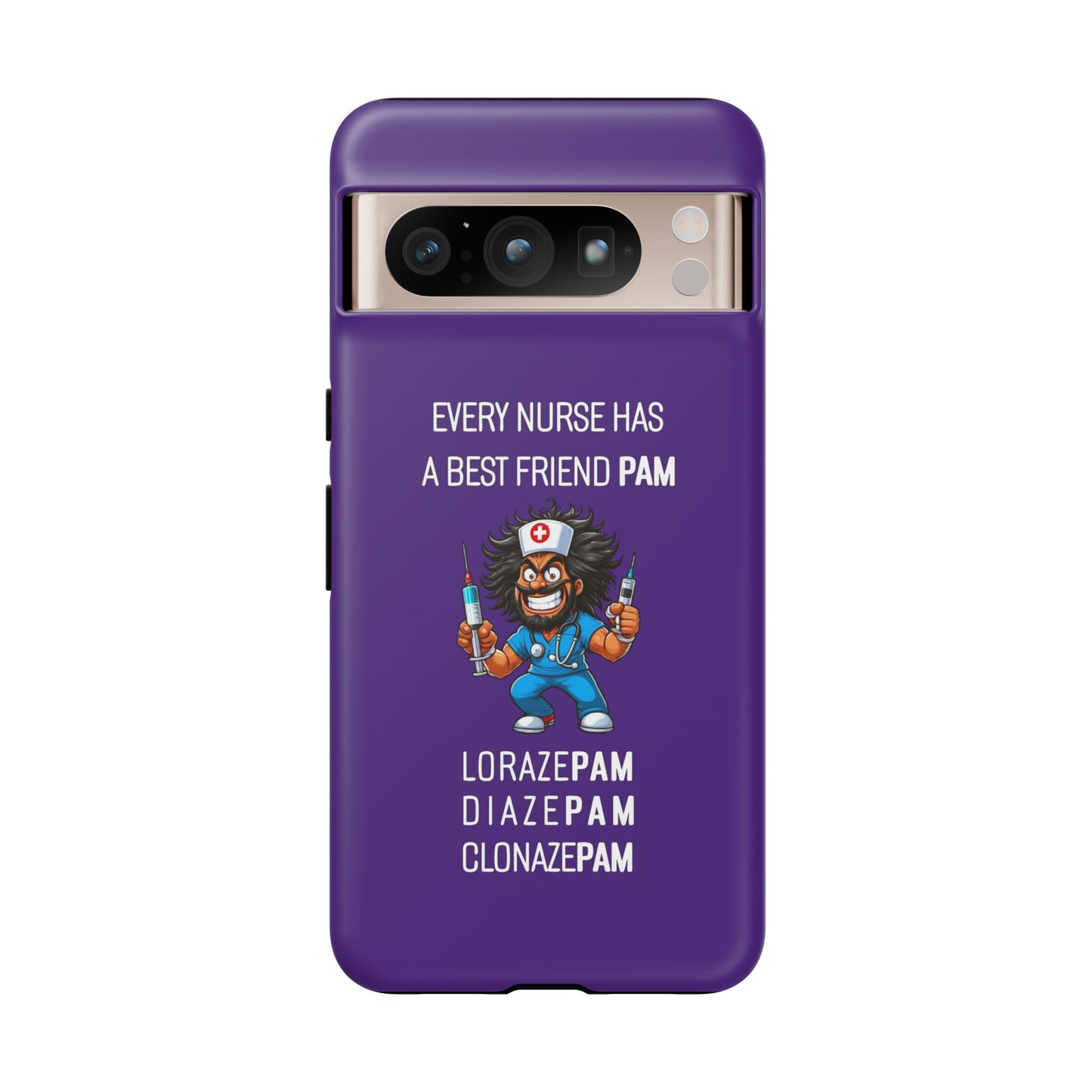 Nurse Google Pixel Tough Case - Every Nurse Has a Friend Named PAM Design (6) - Dark Purple