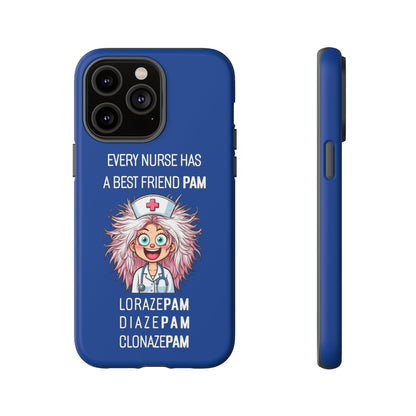 Nurse iPhone Tough Case - Every Nurse Has a Friend Named PAM Design (1) - Dark Blue