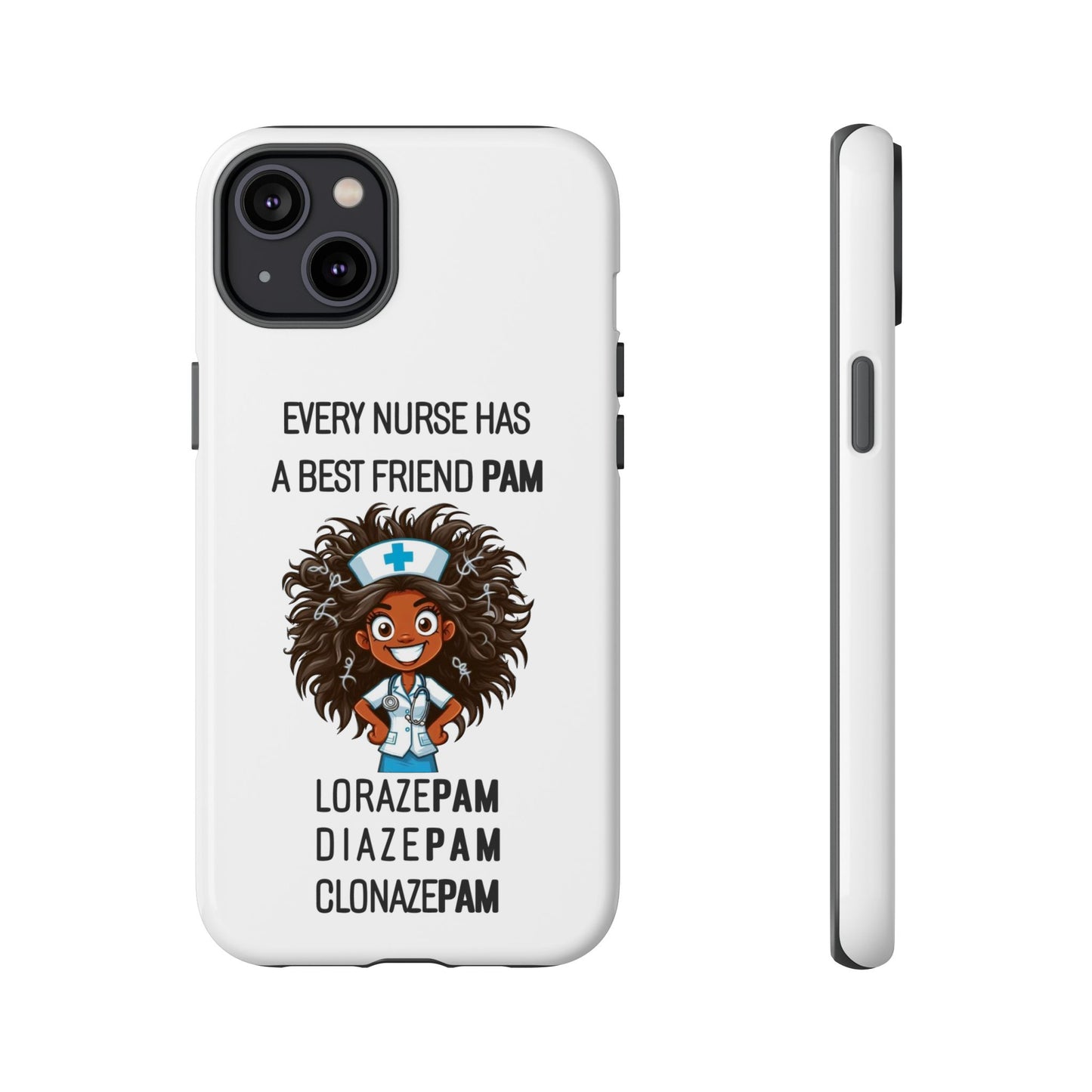 Nurse iPhone Tough Case - Every Nurse Has a Friend Named PAM Design (2) - White