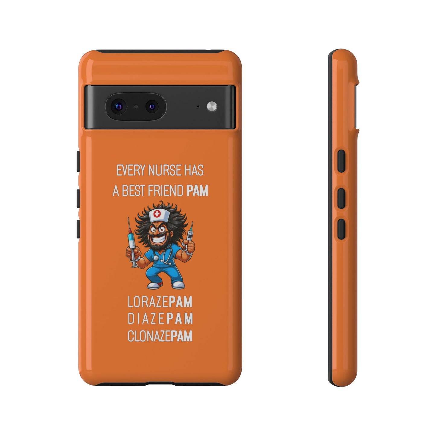 Nurse Google Pixel Tough Case - Every Nurse Has a Friend Named PAM Design (6) - Orange