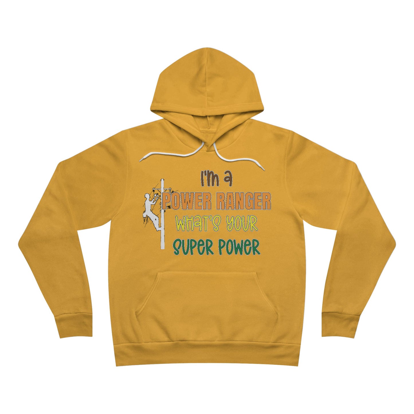 Bella + Canvas Sponge Fleece Hoodie - I'm a Power Ranger What's Your Super Power (male)