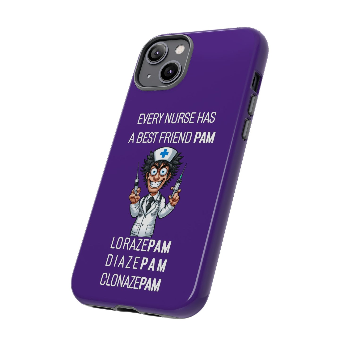 Nurse iPhone Tough Case - Every Nurse Has a Friend Named PAM Design (5) - Dark Purple