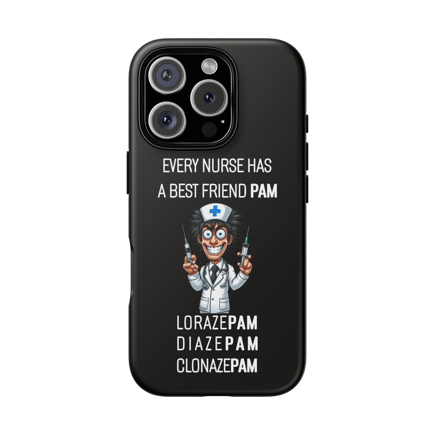 Nurse iPhone Tough Case - Every Nurse Has a Friend Named PAM Design (5) - Black