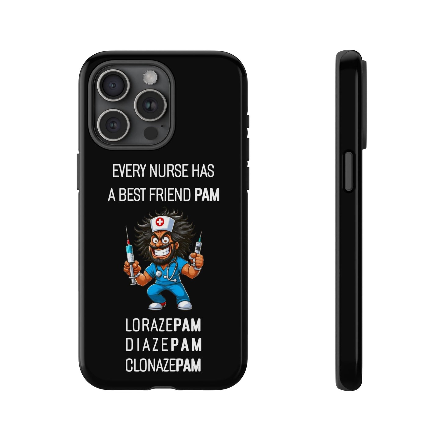 Nurse iPhone Tough Case - Every Nurse Has a Friend Named PAM Design (6) - Black