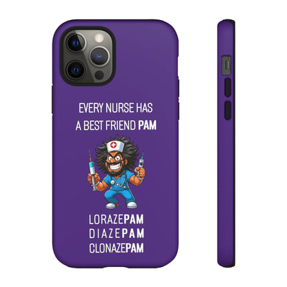 Nurse iPhone Tough Case - Every Nurse Has a Friend Named PAM Design (6) - Dark Purple