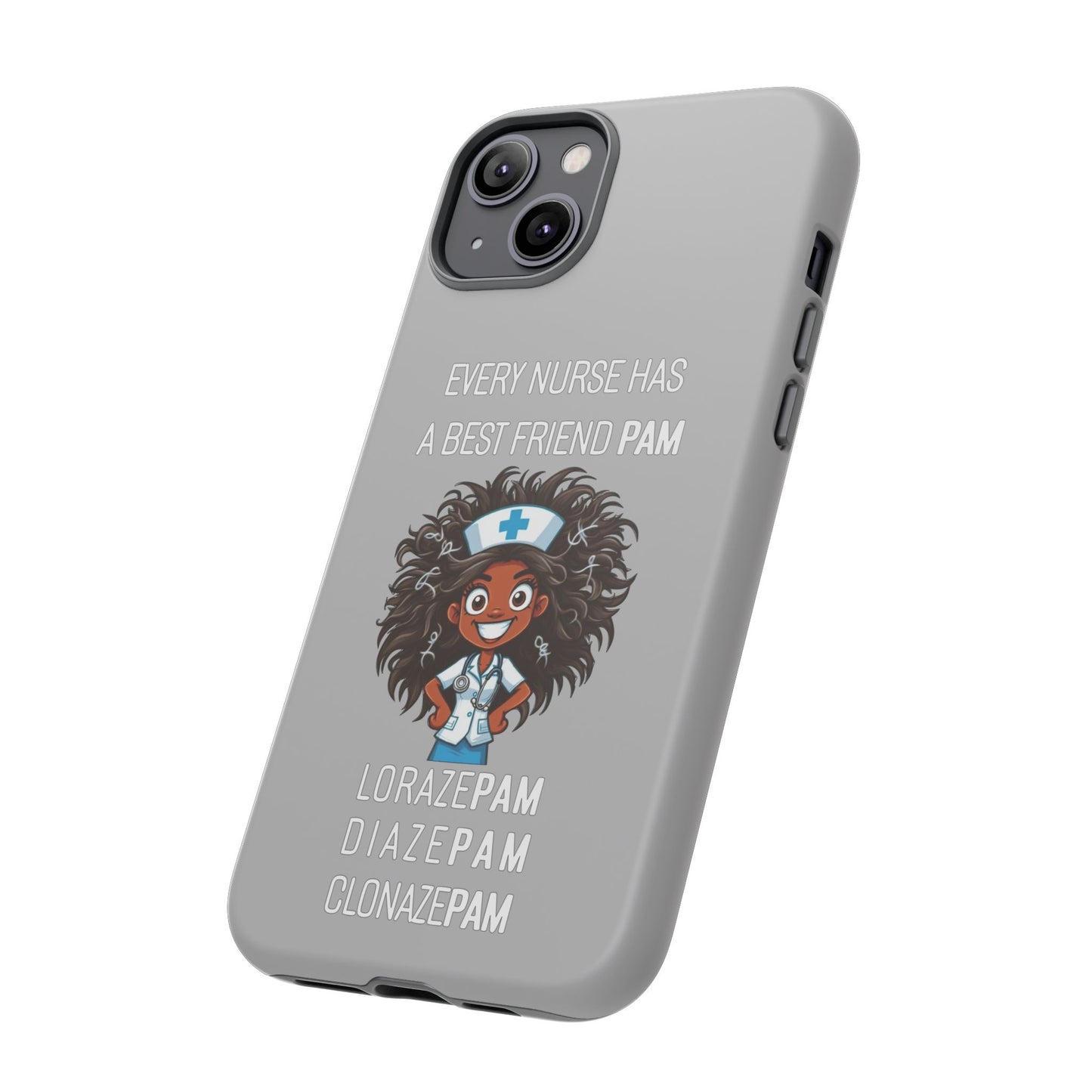 Nurse iPhone Tough Case - Every Nurse Has a Friend Named PAM Design (2) - Light Grey