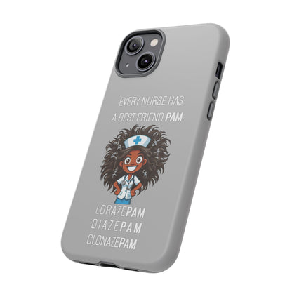 Nurse iPhone Tough Case - Every Nurse Has a Friend Named PAM Design (2) - Light Grey