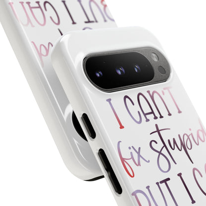Google Pixel Tough Case - I Can't Fix Stupid But I Can Sedate It - White