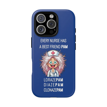 Nurse iPhone Tough Case - Every Nurse Has a Friend Named PAM Design (1) - Dark Blue