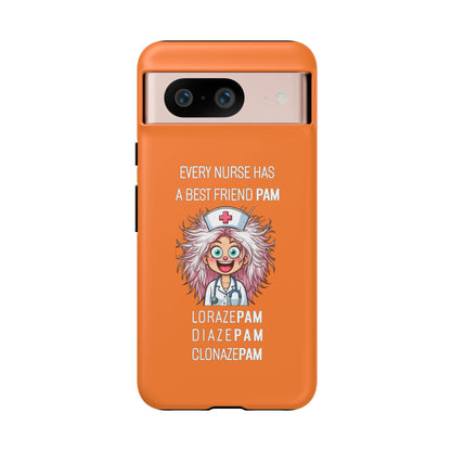 Nurse Google Pixel Tough Case - Every Nurse Has a Friend Named PAM Design (1) - Orange