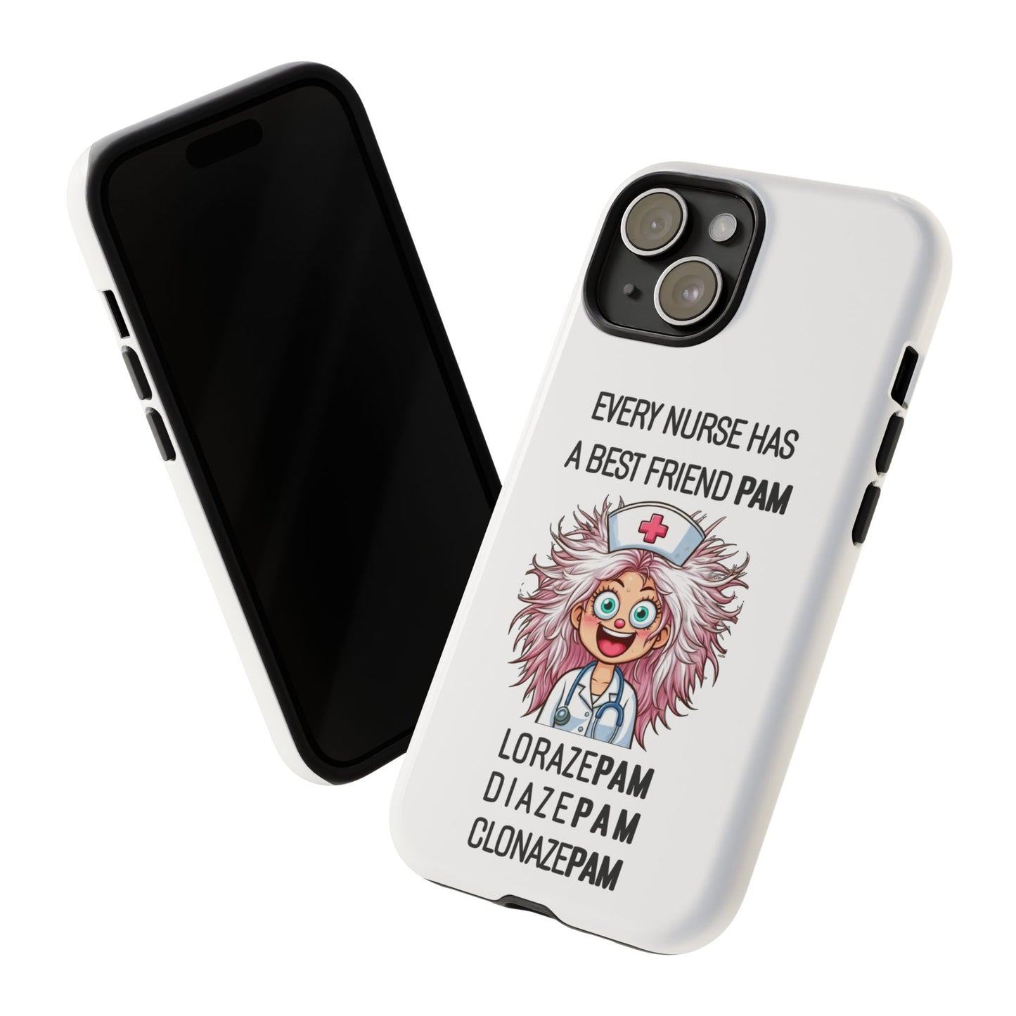 Nurse iPhone Tough Case - Every Nurse Has a Friend Named PAM Design (1) - White