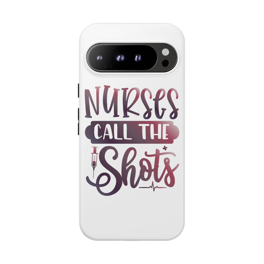 Google Pixel Tough Case - Nurses Call The Shots - White
