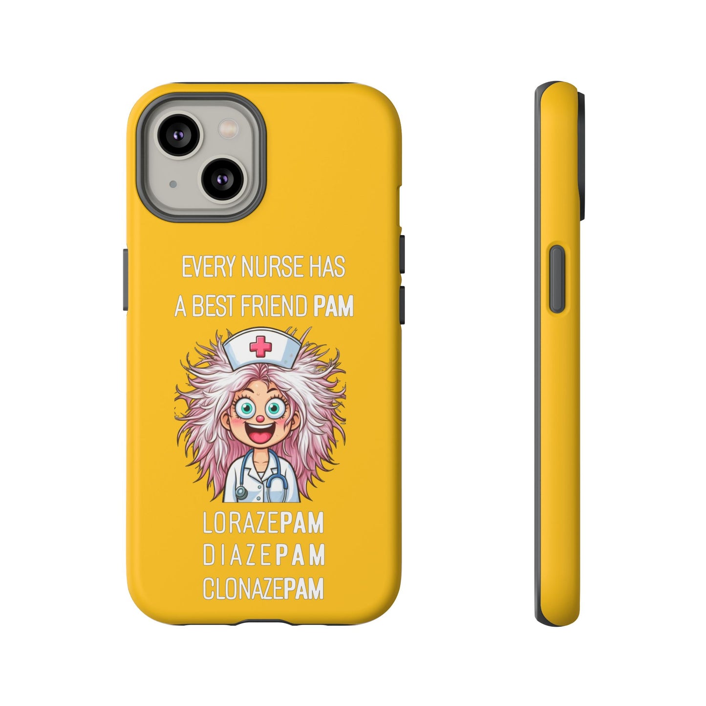 Nurse iPhone Tough Case - Every Nurse Has a Friend Named PAM Design (1) - Yellow