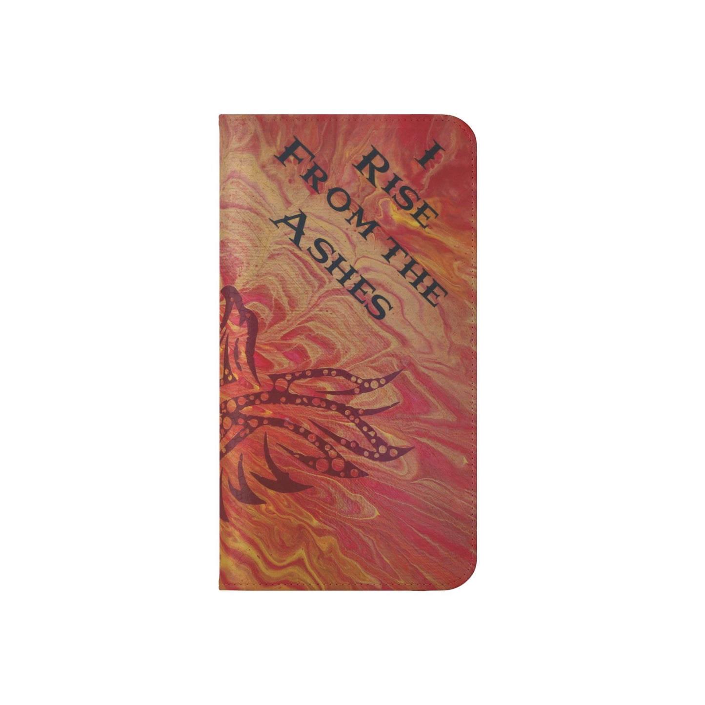 Faux Leather Wallet Phone Case - iPhone & Galaxy - I Rise From the Ashes