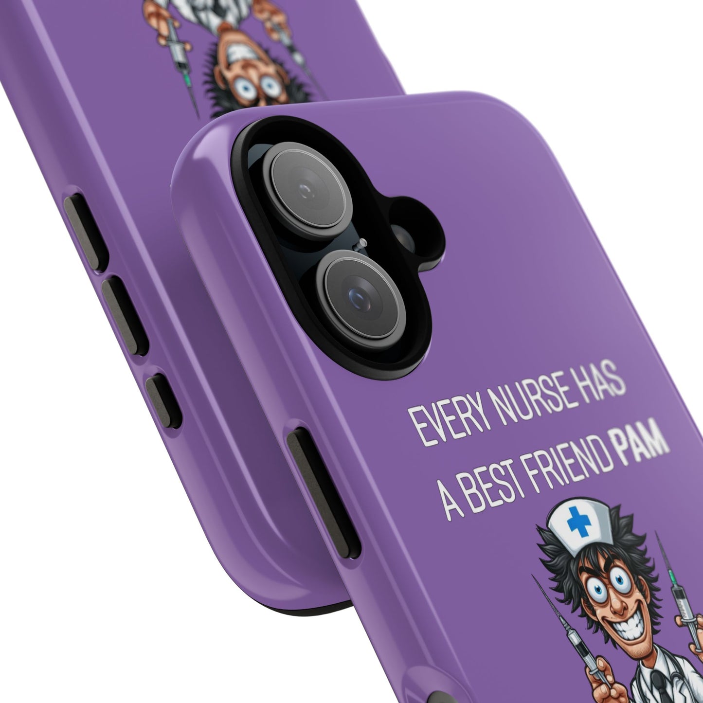 Nurse iPhone Tough Case - Every Nurse Has a Friend Named PAM Design (5) - Light Purple