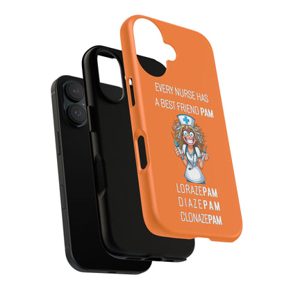 Nurse iPhone Tough Case - Every Nurse Has a Friend Named PAM Design (4) - Orange