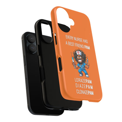 Nurse iPhone Tough Case - Every Nurse Has a Friend Named PAM Design (6) - Orange