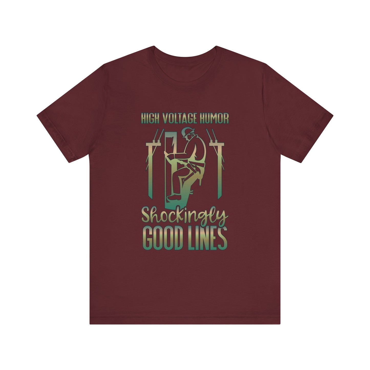 Lineman T-shirt - High Voltage Humor Shockingly Good Lines-copper patina