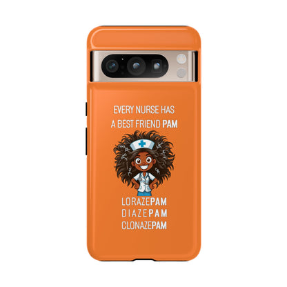 Nurse Google Pixel Tough Case - Every Nurse Has a Friend Named PAM Design (2) - Orange