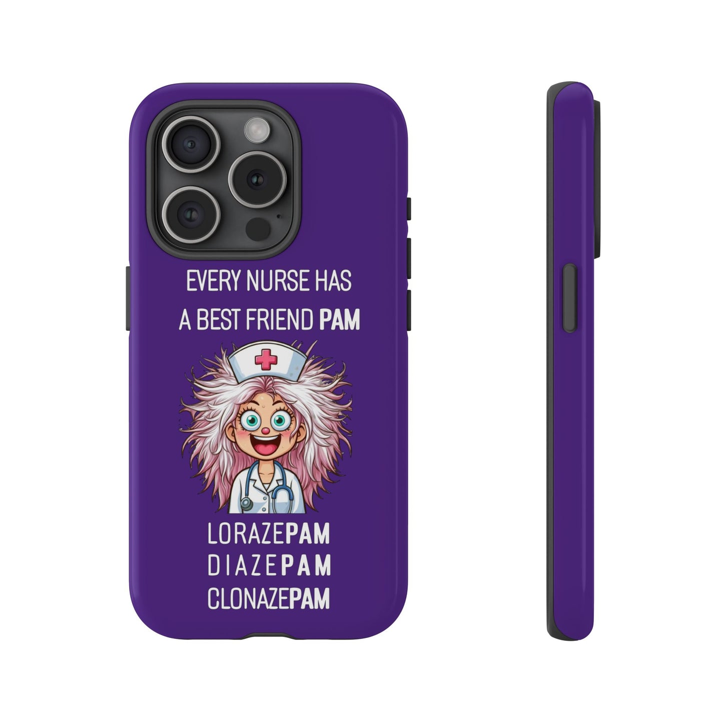 Nurse iPhone Tough Case - Every Nurse Has a Friend Named PAM Design (1) - Dark Purple