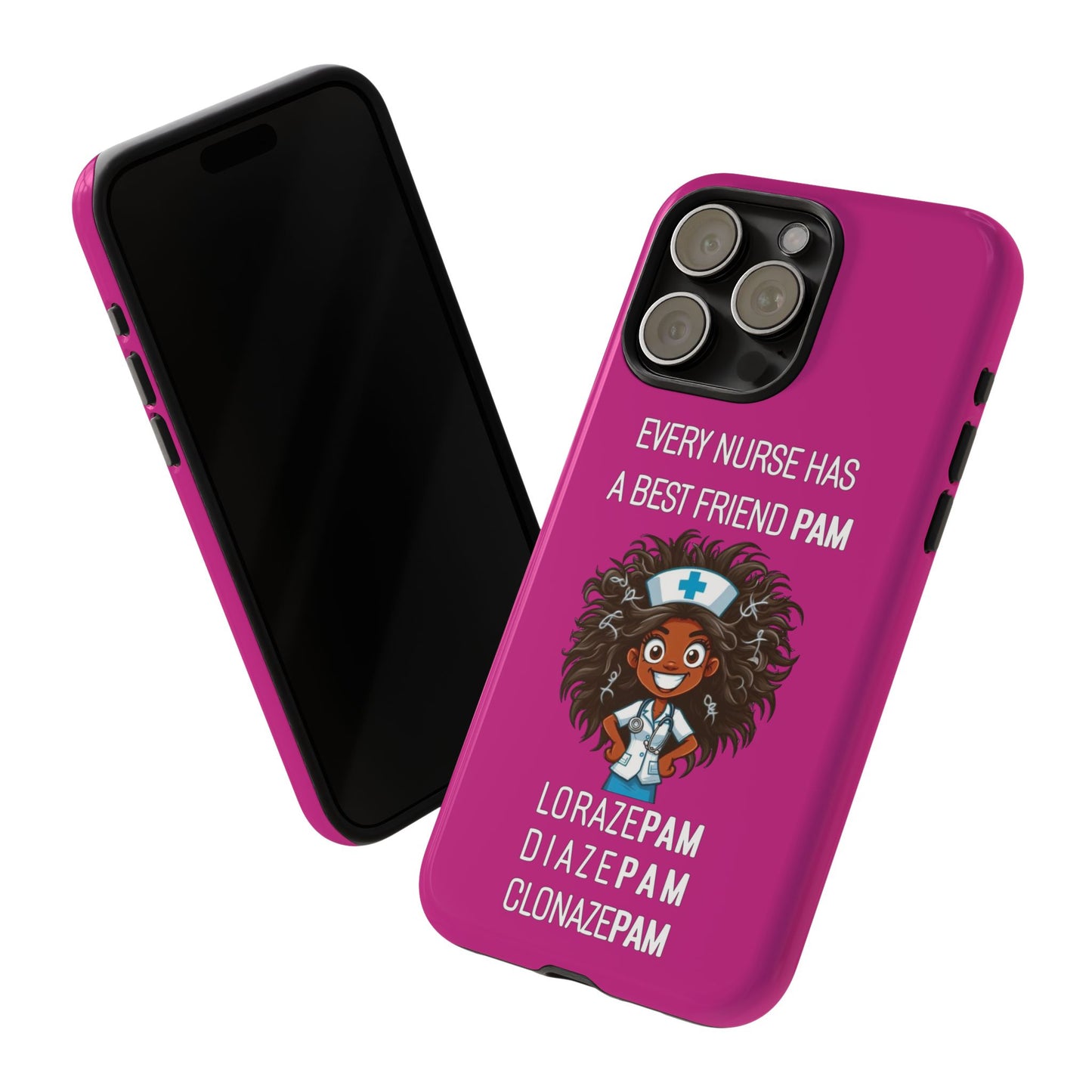 Nurse iPhone Tough Case - Every Nurse Has a Friend Named PAM Design (2) - Pink