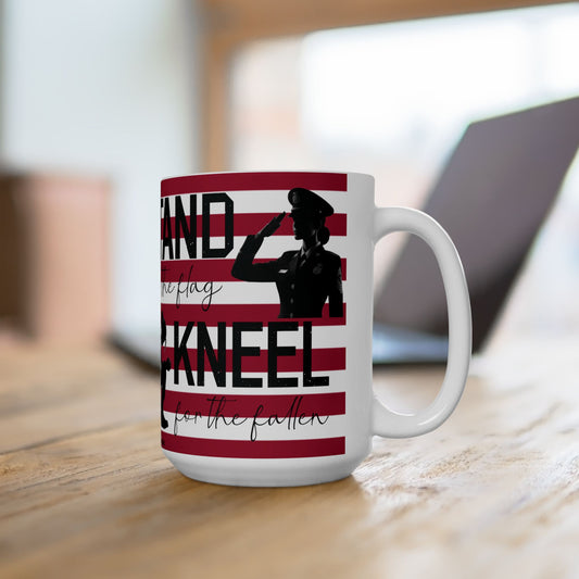 Stand for the flag, Kneel for the fallen (1) Ceramic Mug, (11oz, 15oz)