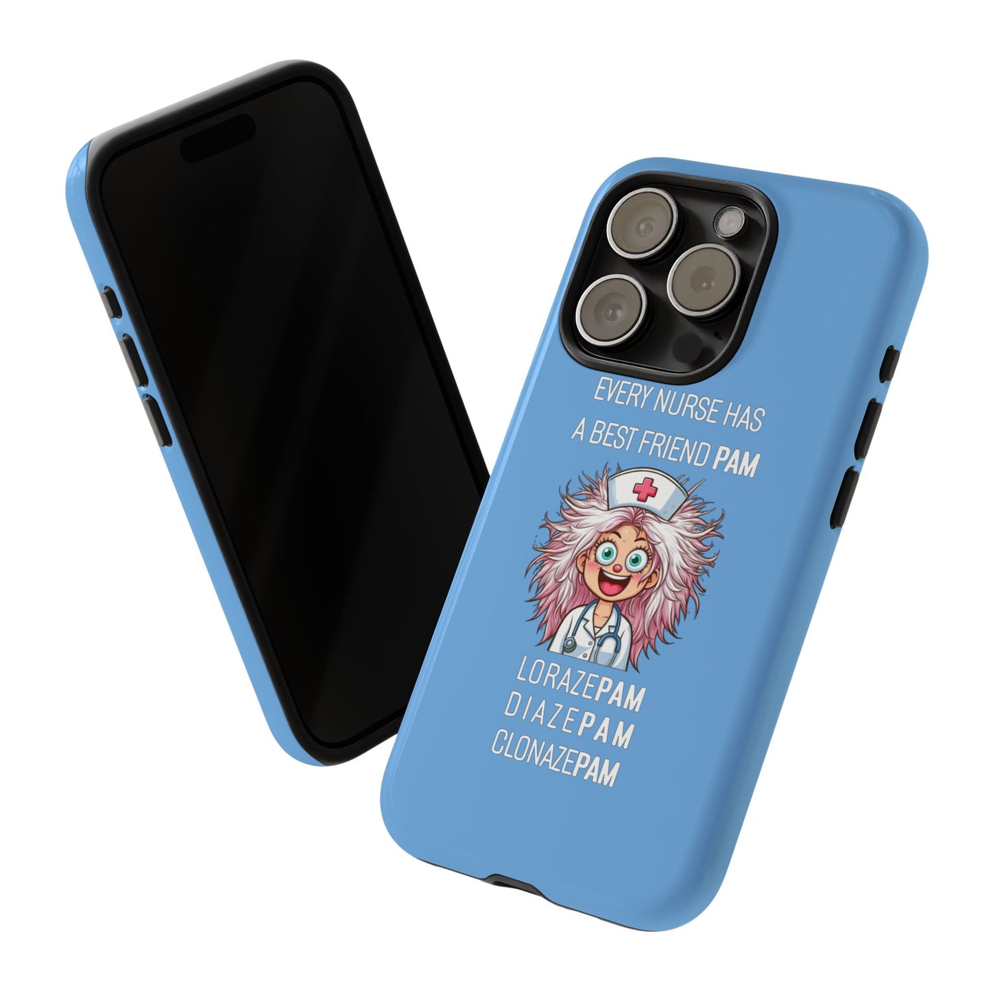 Nurse iPhone Tough Case - Every Nurse Has a Friend Named PAM Design (1) - Light Blue