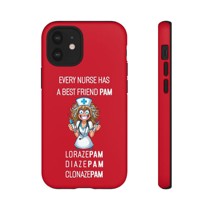 Nurse iPhone Tough Case - Every Nurse Has a Friend Named PAM Design (4) - Dark Red