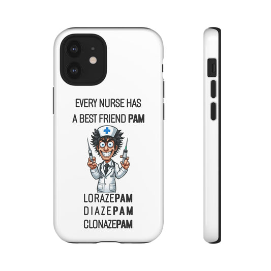 Nurse iPhone Tough Case - Every Nurse Has a Friend Named PAM Design (5) - White