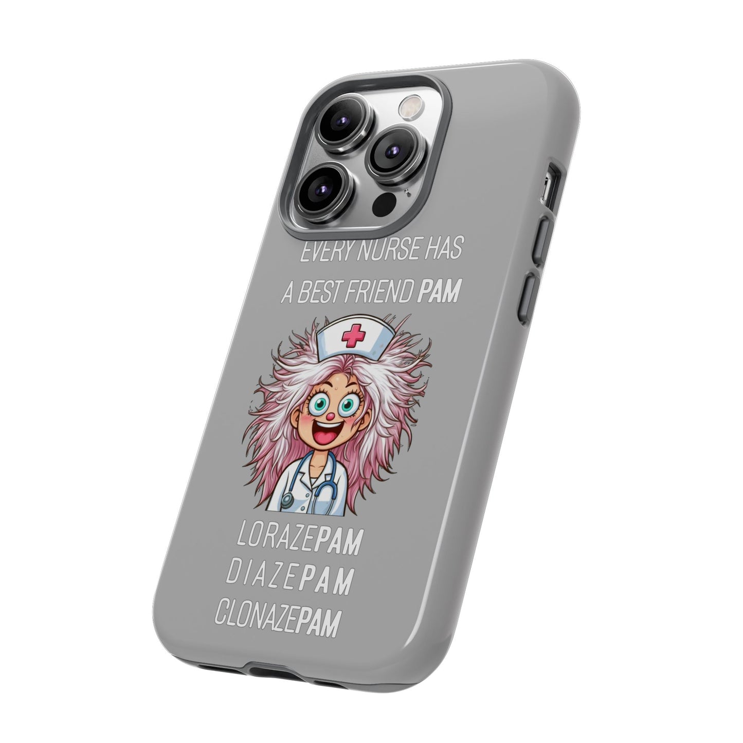 Nurse iPhone Tough Case - Every Nurse Has a Friend Named PAM Design (1) - Light Grey