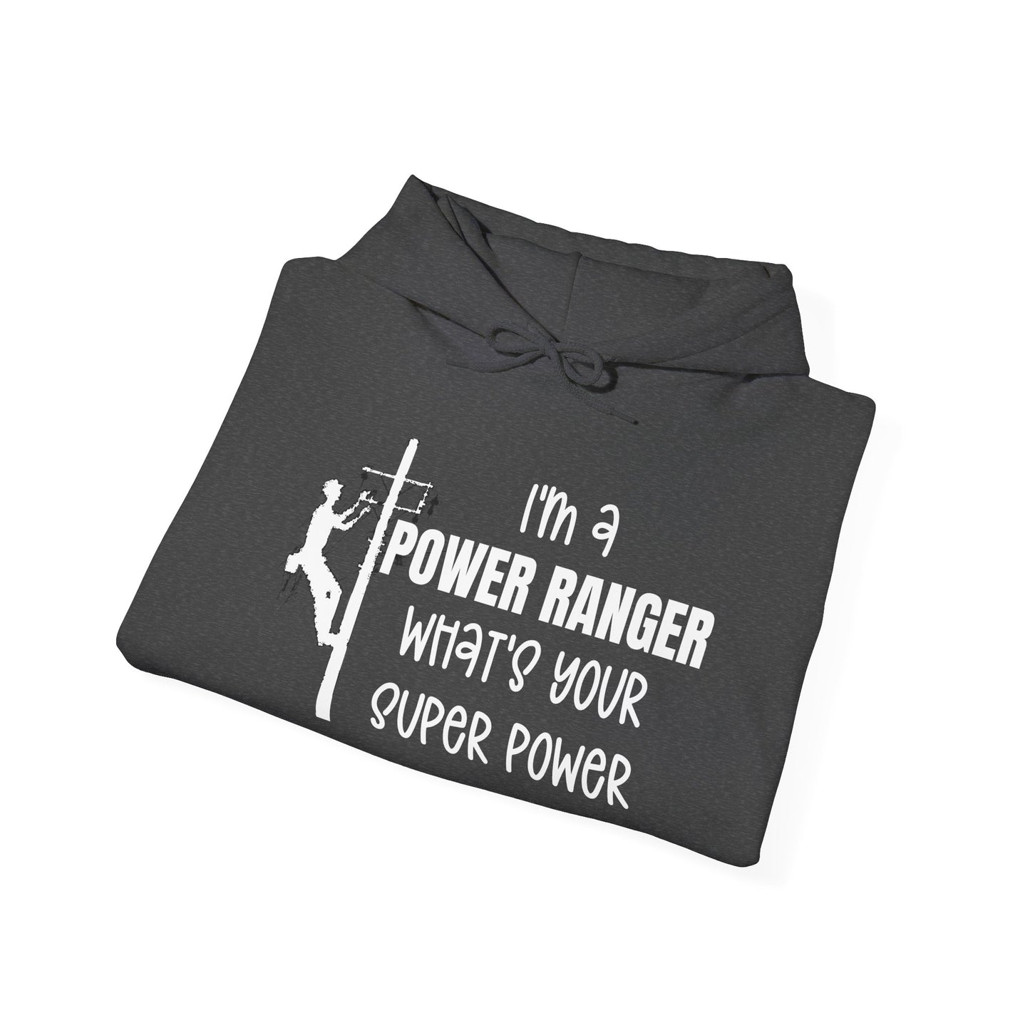 Gildan Hoodie - I'm a Power Ranger What's Your Super Power (male)