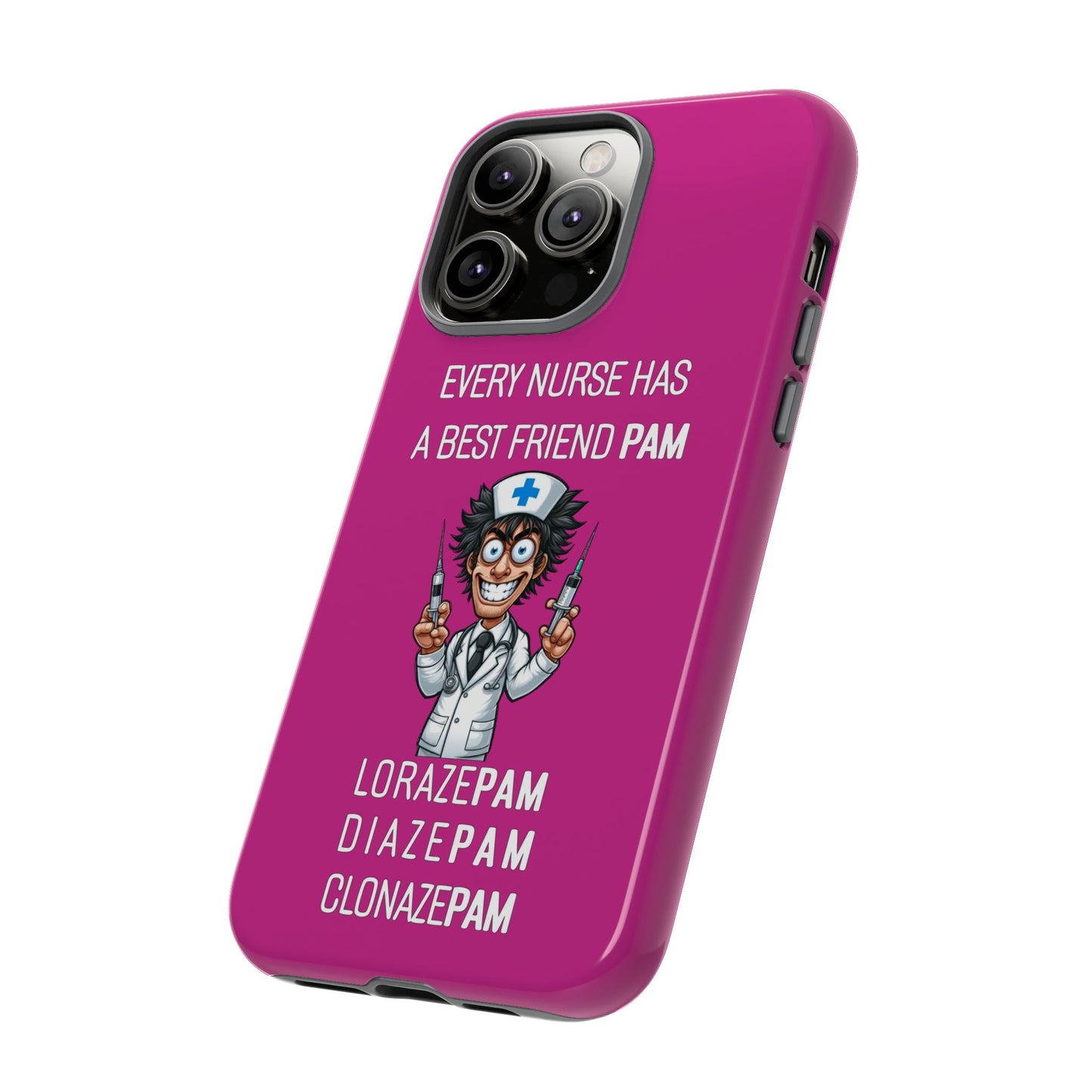 Nurse iPhone Tough Case - Every Nurse Has a Friend Named PAM Design (5) - Pink