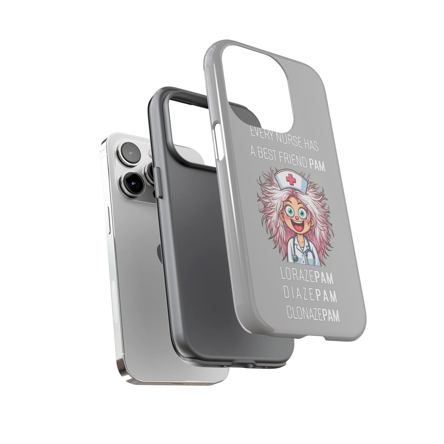 Nurse iPhone Tough Case - Every Nurse Has a Friend Named PAM Design (1) - Light Grey