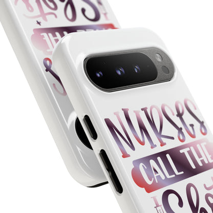 Google Pixel Tough Case - Nurses Call The Shots - White