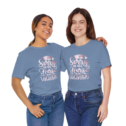 Sorry The Nice Nurse Is On Vacation rose gold