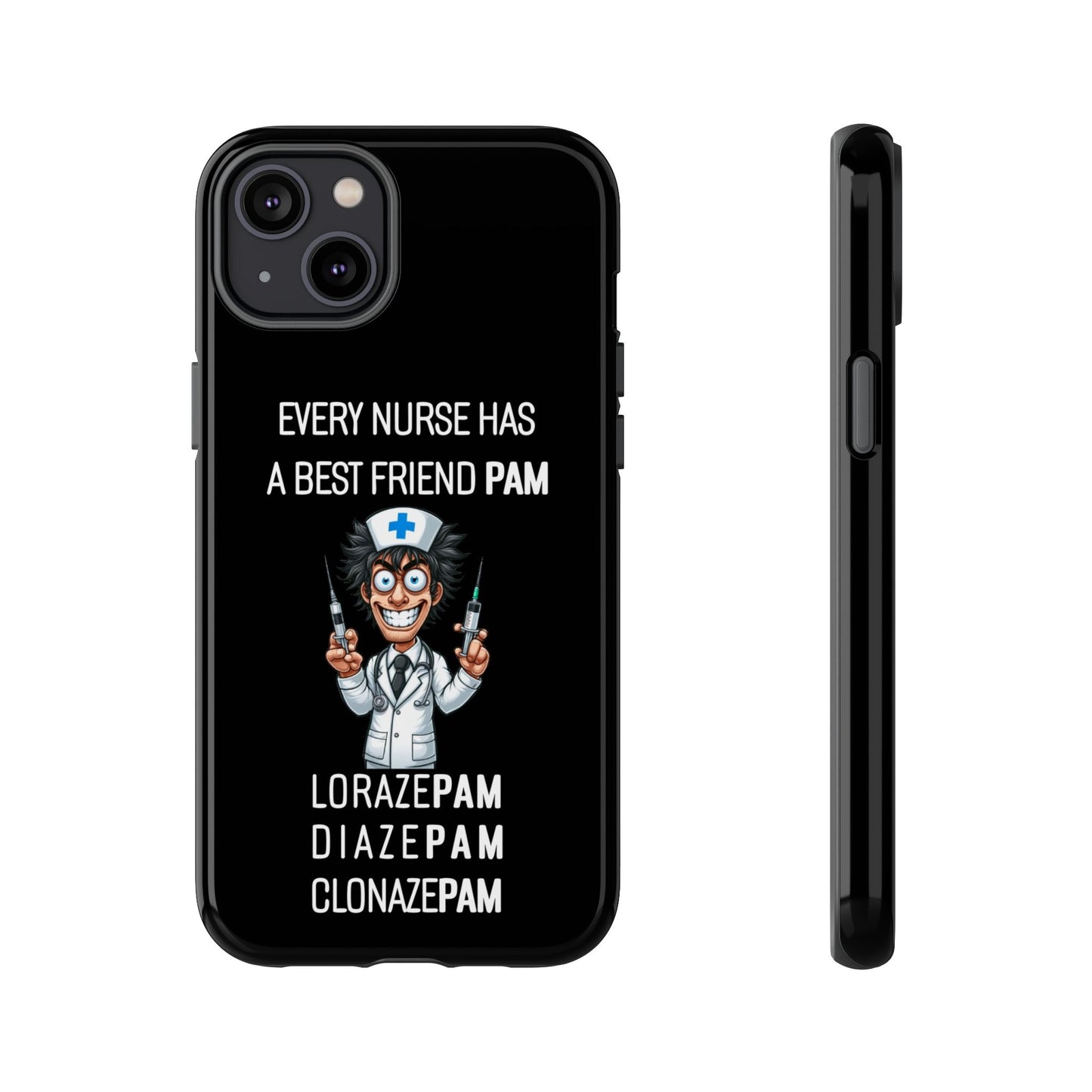 Nurse iPhone Tough Case - Every Nurse Has a Friend Named PAM Design (5) - Black