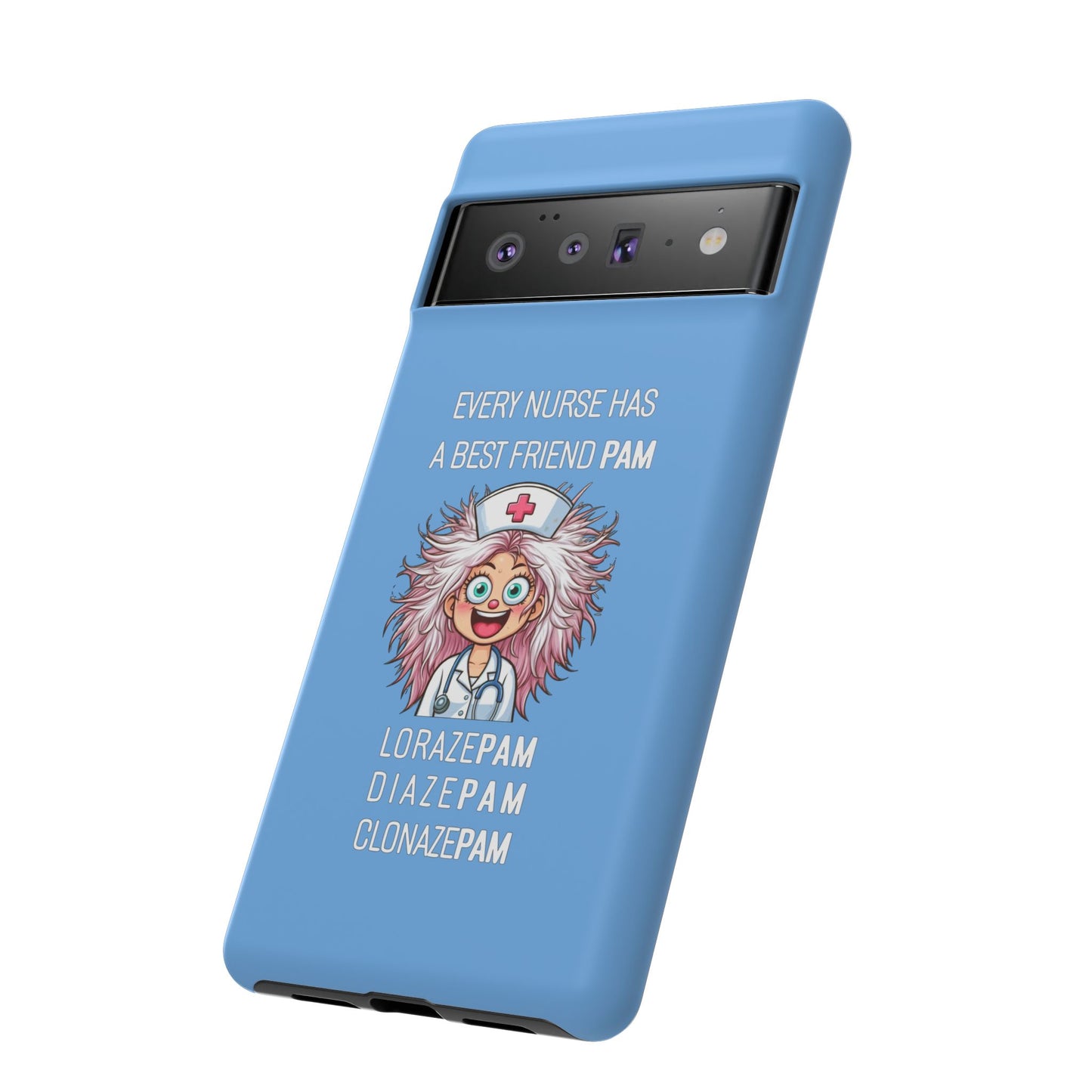 Nurse Google Pixel Tough Case - Every Nurse Has a Friend Named PAM Design (1) - Light Blue