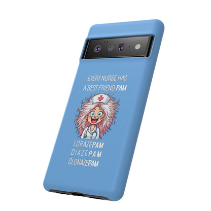 Nurse Google Pixel Tough Case - Every Nurse Has a Friend Named PAM Design (1) - Light Blue